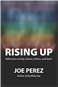 Rising Up, by Joe Perez